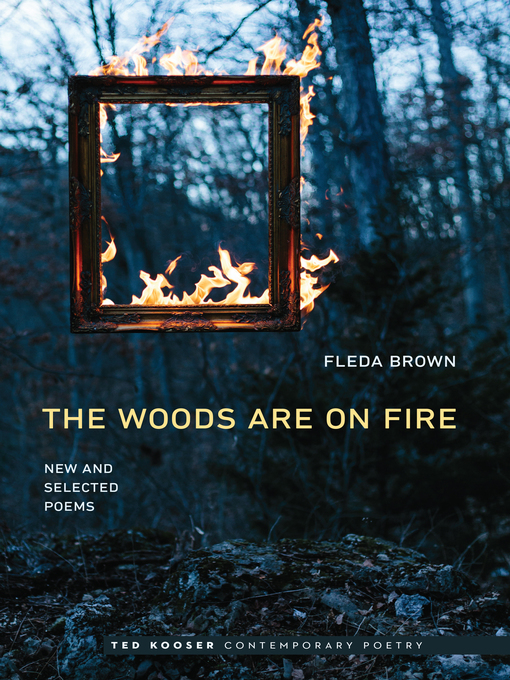 Title details for The Woods Are On Fire by Fleda Brown - Wait list